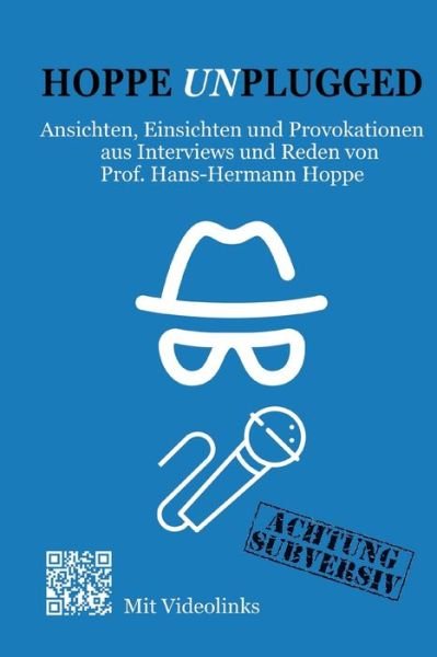 Hoppe Unplugged - Hans-Hermann Hoppe - Livros - tredition - 9783347283855 - 27 de maio de 2021