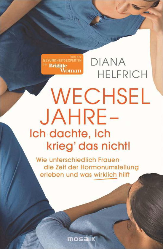 Cover for Diana Helfrich · WECHSELJAHRE - Ich dachte, ich krieg' das nicht! (Paperback Book) (2021)