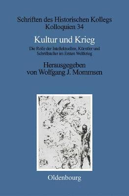 Cover for Wolfgang J Mommsen · Kultur und Krieg - Schriften Des Historischen Kollegs (Hardcover Book) [Reprint 2015 edition] (1995)