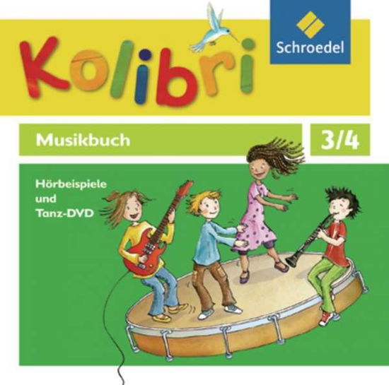 Kolibri - Musikbuch 3 / 4. Hörbeispiele und Tanz- 4 CD`s+1 DVD. Allgemeine Ausgabe - Schroedel Verlag GmbH - Muzyka - Schroedel Verlag GmbH - 9783507027855 - 1 czerwca 2012