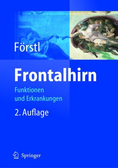 Cover for 9783540268413 · Frontalhirn: Funktionen Und Erkrankungen (Hardcover bog) [2nd 2., Neu Bearb. U. Erw. Aufl. 2005 edition] (2004)