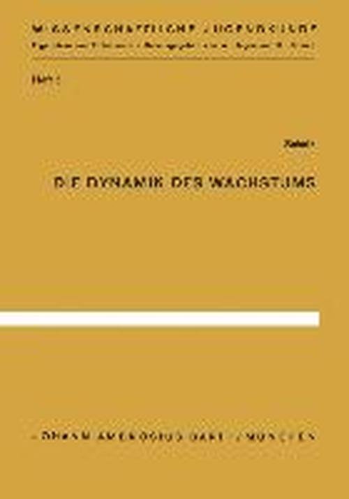 Cover for E Scholz · Die Dynamik Des Wachstums: Somatometrische Analyse Der Variabilitat Des Menschlichen Wachstums Nach Individualverlaufen - Wissenschaftliche Jugendkunde (Paperback Book) [German edition] (1964)