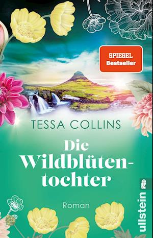 Tessa Collins · Die Wildblütentochter (Die Blumentöchter 2) (Book) (2024)