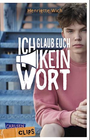 Cover for Henriette Wich · Carlsen Clips: Ich glaub euch kein Wort (Book) (2024)