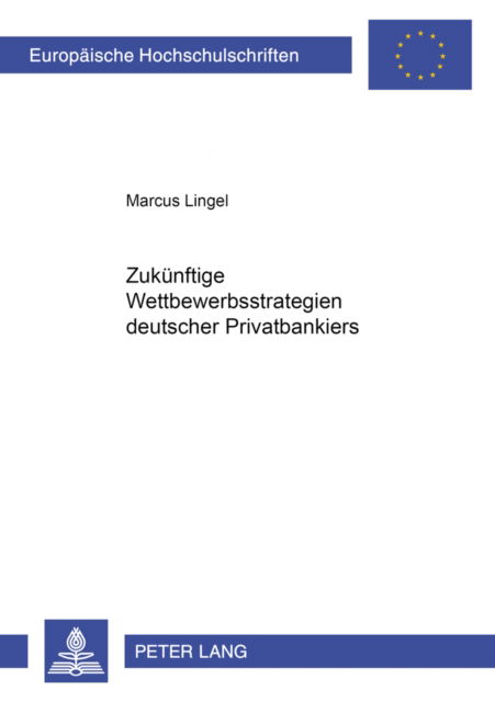 Cover for Marcus Lingel · Zukuenftige Wettbewerbsstrategien Deutscher Privatbankiers (Paperback Book) [German edition] (2003)
