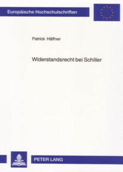 Cover for Haffner Patrick Haffner · Widerstandsrecht bei Schiller (Paperback Book) (2005)