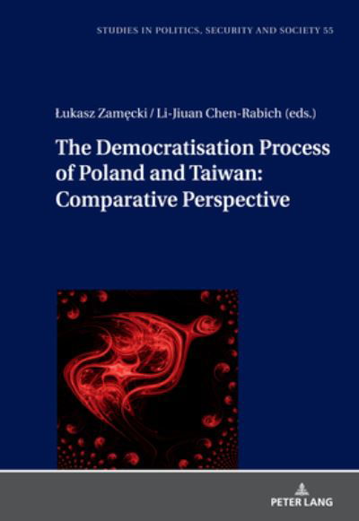 The Democratization Process of Poland and Taiwan: Comparative Perspective - Studies in Politics, Security and Society -  - Libros - Peter Lang AG - 9783631892855 - 28 de febrero de 2023