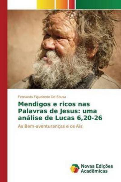 Cover for Figueiredo De Sousa Fernando · Mendigos E Ricos Nas Palavras De Jesus: Uma Analise De Lucas 6,20-26 (Paperback Bog) (2015)