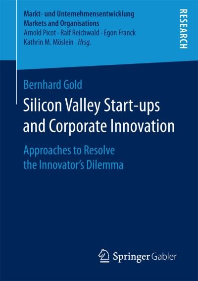 Cover for Gold · Silicon Valley Start ups and Corporate Innovation (Bog) [1st ed. 2018 edition] (2017)