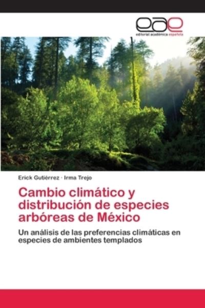 Cover for Erick Gutiérrez · Cambio climatico y distribucion de especies arboreas de Mexico (Paperback Book) (2014)