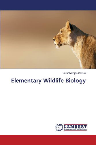 Cover for Varadharajan Gokula · Elementary Wildlife Biology (Pocketbok) (2013)