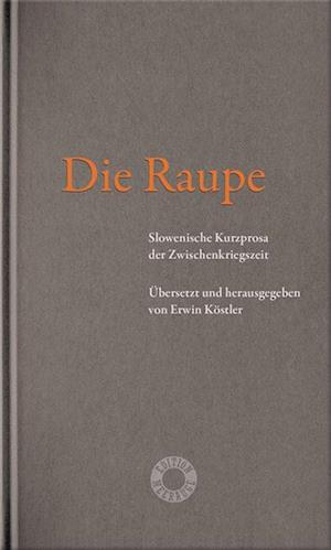 Die Raupe - Erwin Köstler - Books - Heyn - 9783708406855 - September 27, 2023