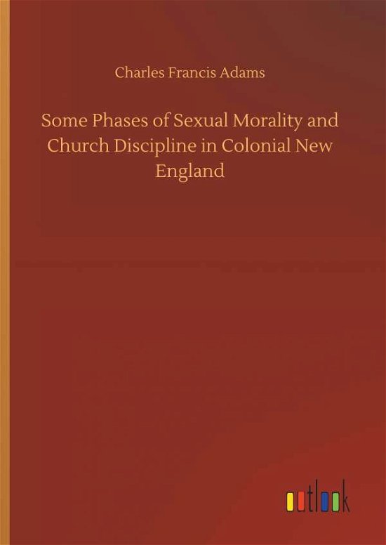Cover for Adams · Some Phases of Sexual Morality an (Bog) (2019)