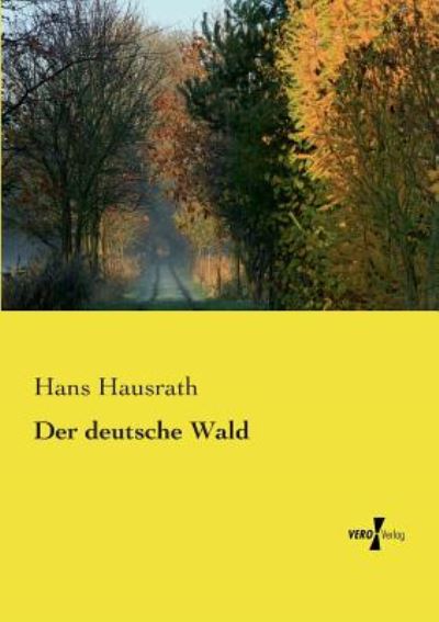 Cover for Hans Hausrath · Der Deutsche Wald (Paperback Book) (2019)