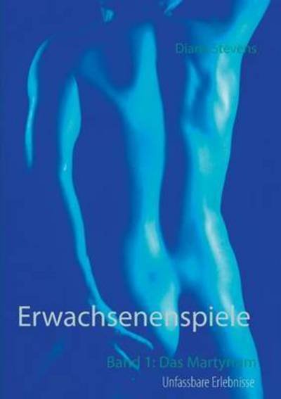 Cover for Stevens · Erwachsenenspiele Band I (Book) (2016)