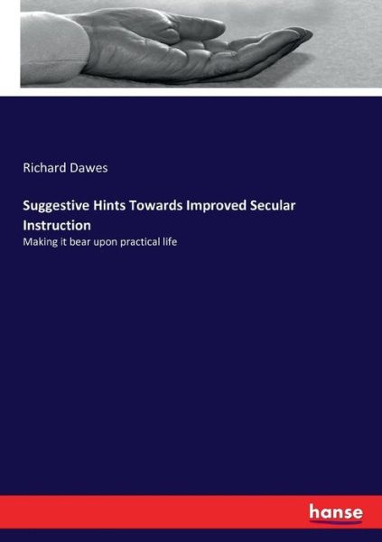 Suggestive Hints Towards Improved - Dawes - Bücher -  - 9783743407855 - 6. November 2016