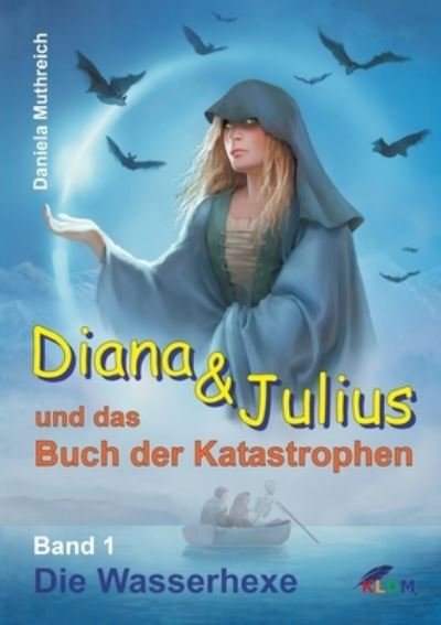 Cover for Muthreich · Diana &amp; Julius und das Buch d (Bog) (2017)