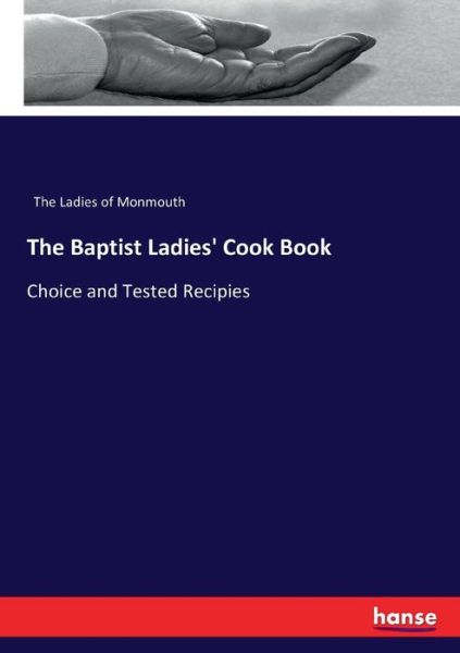 Cover for The Ladies of Monmouth · The Baptist Ladies' Cook Book (Paperback Book) (2017)