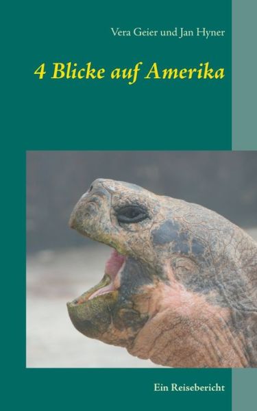 Cover for Vera Geier · 4 Blicke auf Amerika: Ein Reisebericht (Paperback Book) (2020)