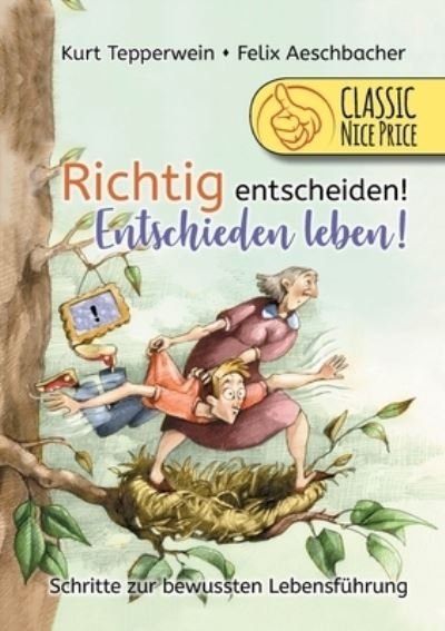 Cover for Tepperwein · Richtig entscheiden! Entschi (Buch) (2020)