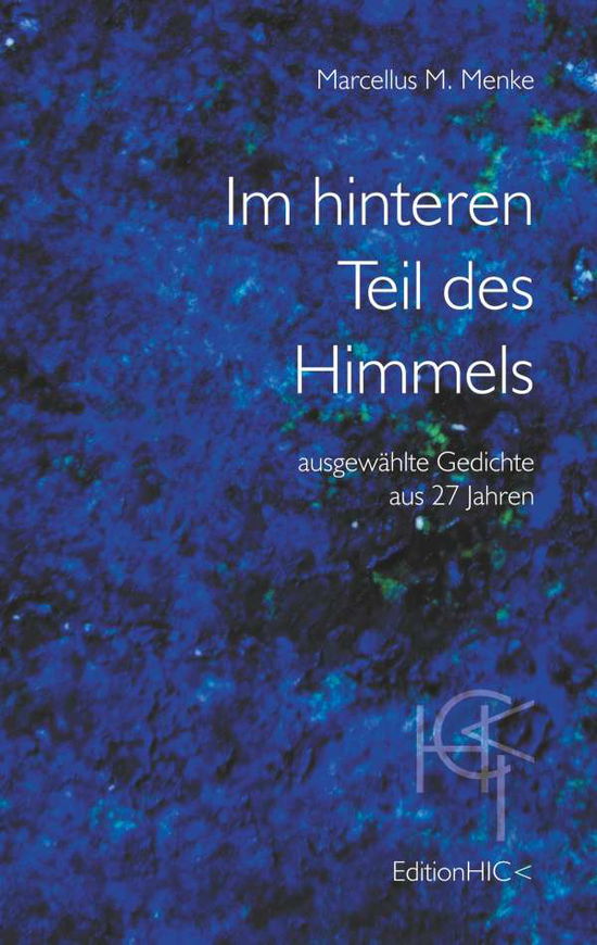 Cover for Marcellus M Menke · Im hinteren Teil des Himmels: ausgewahlte Gedichte aus 27 Jahren (Paperback Book) (2020)
