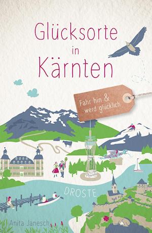 Cover for Anita Janesch · Glücksorte in Kärnten (Book) (2024)