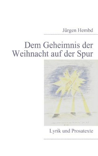 Cover for Jürgen Hembd · Dem Geheimnis Der Weihnacht Auf Der Spur (Paperback Book) [German edition] (2008)