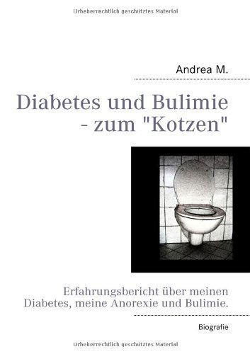 Cover for Andrea M · Diabetes Und Bulimie - Zum Kotzen (Paperback Book) [German edition] (2008)