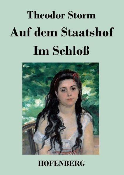 Cover for Theodor Storm · Auf Dem Staatshof / Im Schloss (Taschenbuch) (2016)