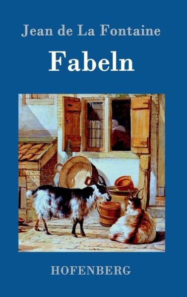 Fabeln - Jean De La Fontaine - Bücher - Hofenberg - 9783843075855 - 15. Juli 2015