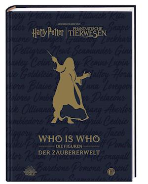 Aus den Filmen von Harry Potter und Phantastische Tierwesen: WHO IS WHO - Die Figuren der Zaubererwelt - Warner Bros. Consumer Products GmbH - Books - Nelson - 9783845518855 - November 29, 2023