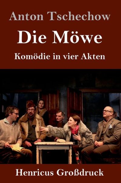 Cover for Anton Tschechow · Die Moewe (Grossdruck) (Gebundenes Buch) (2019)