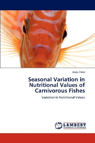 Cover for Asma Zafar · Seasonal Variation in Nutritional Values of Carnivorous Fishes (Pocketbok) (2012)