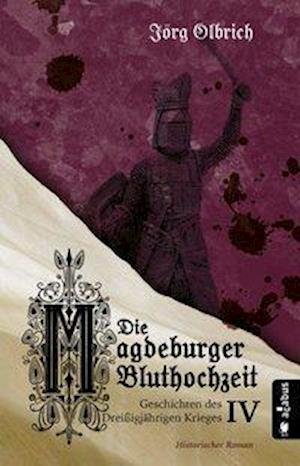 Cover for Olbrich · Die Magdeburger Bluthochzeit. G (Book)
