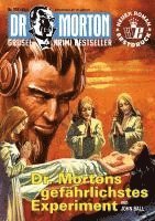 Dr. Morton 108: Dr. Mortons gefährlichstes Experiment - John Ball - Books - Romantruhe - 9783864737855 - July 30, 2024