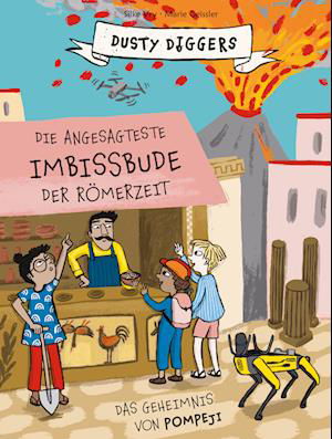 Cover for Silke Vry · Die angesagteste Imbissbude der Römerzeit (Book) (2024)