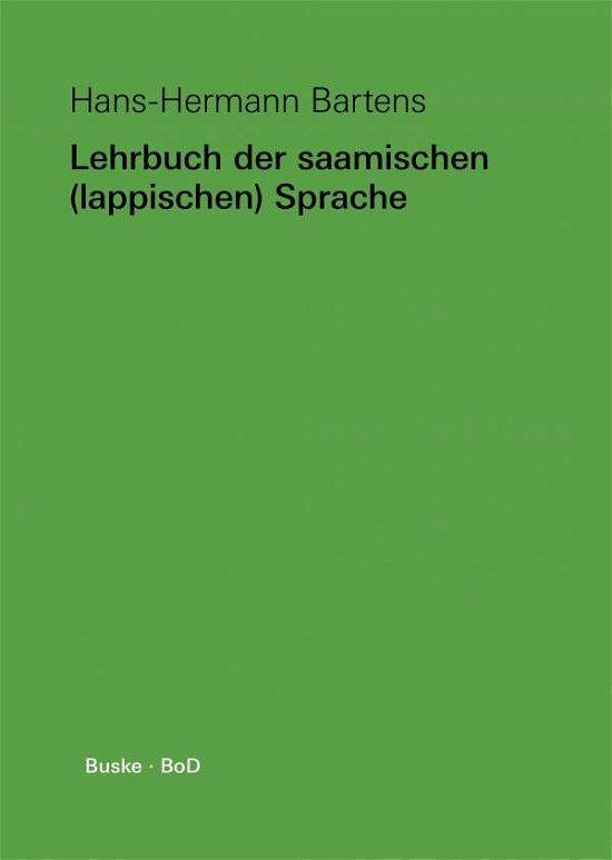 Cover for Hans-hermann Bartens · Lehrbuch Der Saamischen (Lappischen) Sprache (Hardcover Book) [German edition] (1989)
