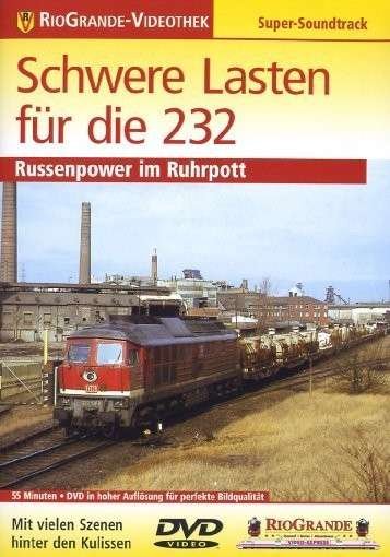 Cover for Rio Grande · Schwere Lasten Für Die 232 (DVD) (2013)