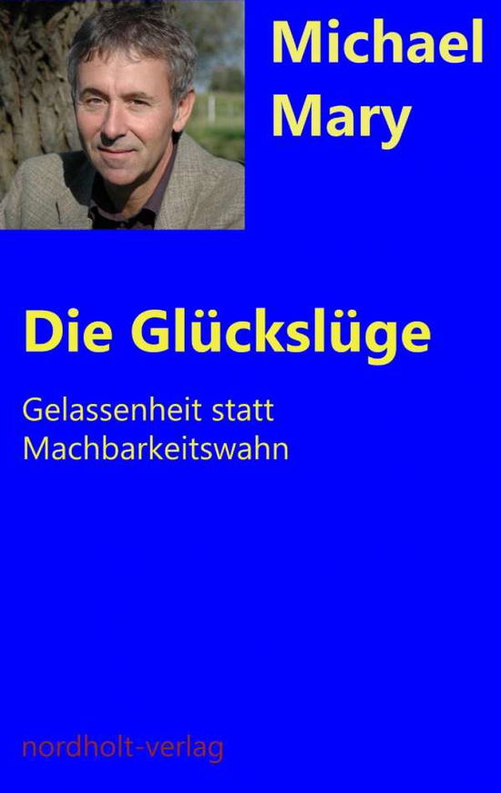 Cover for Michael · Die Glückslüge (Book)