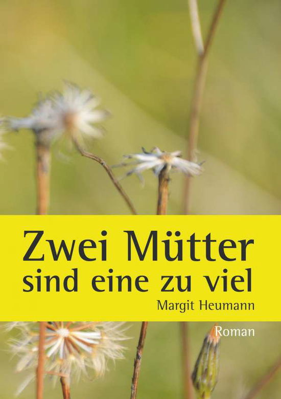 Cover for Heumann · Zwei Mütter sind eine zu viel (Book)