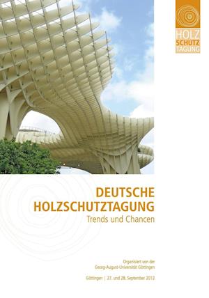 Cover for Susanne Bollmus · Deutsche Holzschutztagung. Trends und Chancen (Paperback Book) (2012)