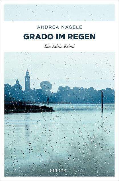 Cover for Nagele · Grado im Regen (Book)