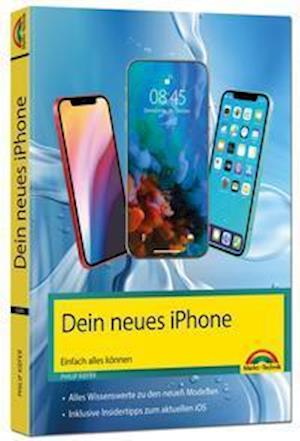 Iphone 13, 13 Pro, 13 Pro Max, 13 Mini - Einfach Alles Können - Philip Kiefer - Bøger - Markt+Technik Verlag - 9783959822855 - 12. januar 2022