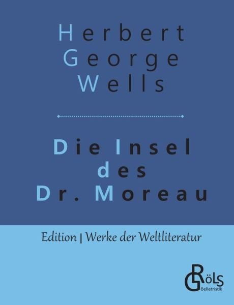 Cover for Herbert George Wells · Die Insel des Dr. Moreau (Taschenbuch) (2019)