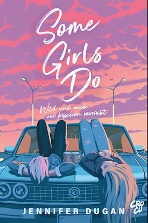 Cover for Jennifer Dugan · Some Girls do (Book) (2024)