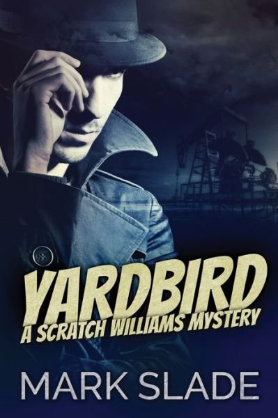 Cover for Mark Slade · Yardbird (Paperback Book) (2021)