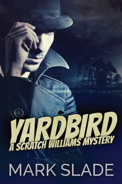 Cover for Mark Slade · Yardbird (Taschenbuch) (2021)