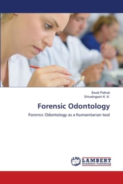 Cover for Swati Pathak · Forensic Odontology (Paperback Book) (2021)