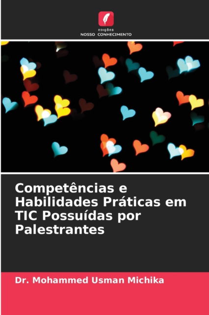 Cover for Dr Mohammed Usman Michika · Competencias e Habilidades Praticas em TIC Possuidas por Palestrantes (Paperback Book) (2021)