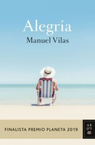 Cover for Manuel Vilas · Alegria (Hardcover Book) (2019)